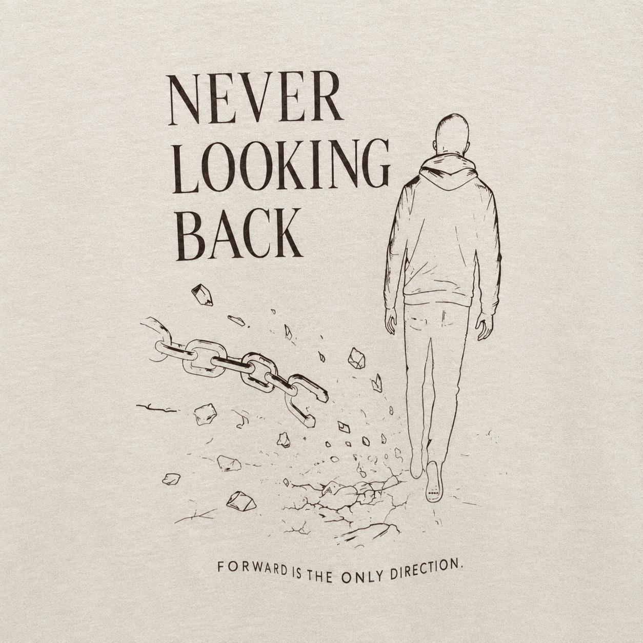 A minimalist graphic print on a light beige textured background, featuring a black line drawing of a person walking away with a broken chain and scattered fragments. The text reads 'NEVER LOOKING BACK' at the top and 'FORWARD IS THE ONLY DIRECTION.